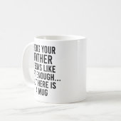 Dein Vater scheint wie Geschenk genug zu sein, abe Kaffeetasse (Vorderseite Links)