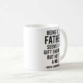 Dein Vater zu sein scheint Geschenk genug Kaffeetasse (VorderseiteRechts)