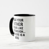 Dein Vater zu sein, scheint Geschenk genug zu sein Tasse (Vorderseite Links)