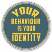Dein Verhalten ist deine Identität - Motivierend Aufkleber (Vorderseite)