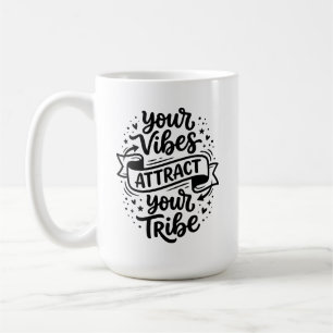 Dein Vibes Attract Dein Tribe T-Shirt - Bold Typog Kaffeetasse