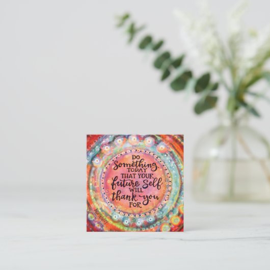"Dein zukünftiges Selbst wird dir danken" Kinderka Quadratische Visitenkarte (Stehend Vorderseite)
