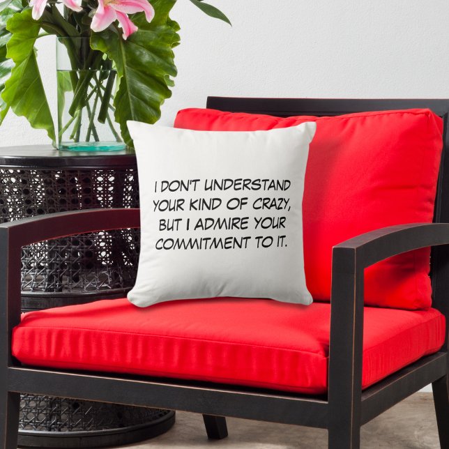 Deine Art von Verrücktheit Kissen (Von Creator hochgeladen)