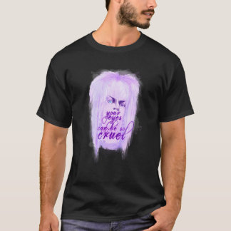 Deine Augen können so grausam sein T-Shirt