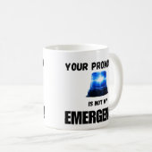 Deine Beförderung ist nicht mein Notfall-Mug Kaffeetasse (VorderseiteRechts)
