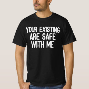 Deine bestehenden sind bei mir sicher T-Shirt