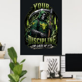 Deine Disziplin oder das Fehlen davon Dark Reaper Poster (Heimbüro)