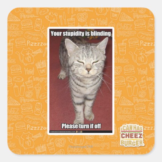 Deine Dummheit ist die Blindheit 2 Quadratischer Aufkleber (Vorderseite)