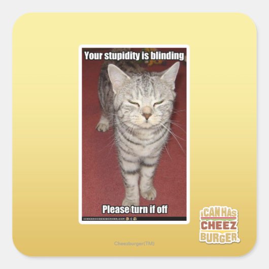 Deine Dummheit ist die Blindheit 2 Quadratischer Aufkleber (Vorderseite)