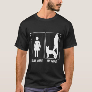 Deine Ehefrau Meine Ehefrau Deutscher Schäferhund T-Shirt