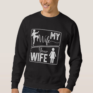 Deine Ehefrau Meine Ehefrau Funny Karate Prix für Sweatshirt