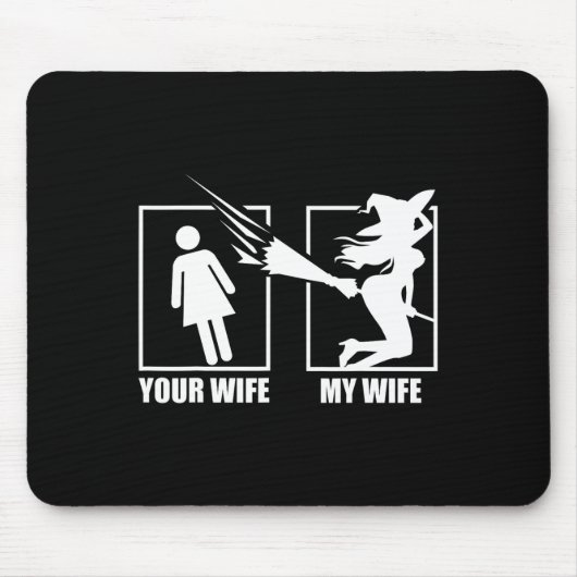 Deine Ehefrau Vs. Meine Ehefrau - Hexe Ehefrau Hal Mousepad (Vorne)