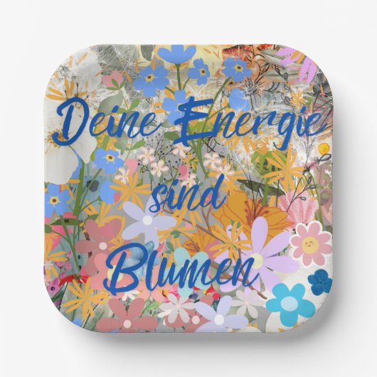 Deine Energie sind Blumen. Pappteller (Vorderseite)