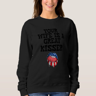 Deine Frau ist ein großartiger Kisser-Spruch Sweatshirt