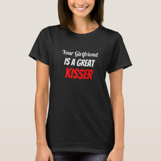 Deine Freundin ist eine großartige Kisserin T-Shirt