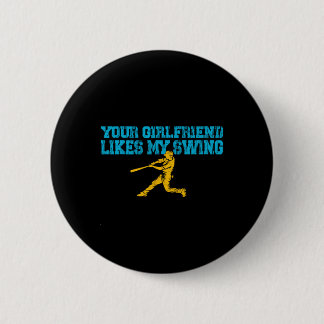 Deine Freundin mag meinen Swing Vintage Lustig Bys Button