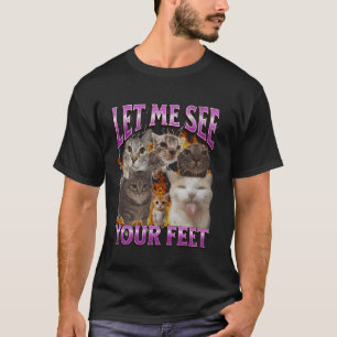 Deine Füße Lustige Katze Meme Bootleg Grafik T-Shirt
