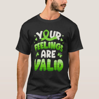 Deine Gefühle sind gültig Mental Health Awareness  T-Shirt