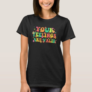 Deine Gefühle sind gültig Süße Retro-Mental-Gesund T-Shirt