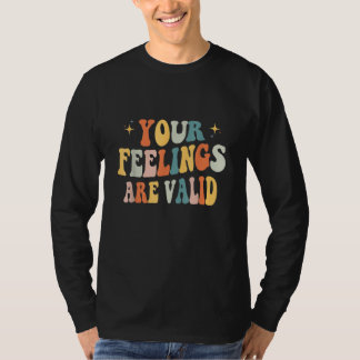 Deine Gefühle sind gültig Süße Retro-Mental-Gesund T-Shirt