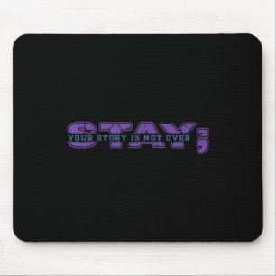 Deine Geschichte ist noch nicht vorbei Bleib psych Mousepad