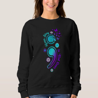 Deine Geschichte ist noch nicht vorbei Semikolon S Sweatshirt