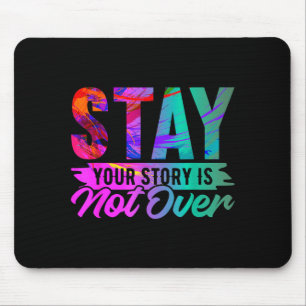 Deine Geschichte ist noch nicht vorbei Stay-Shirt- Mousepad