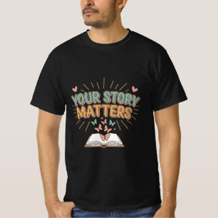 Deine Geschichte zählt – Bewusstsein für psychisch T-Shirt