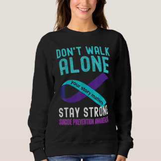 Deine Geschichte zählt Selbstmordprävention Türkis Sweatshirt
