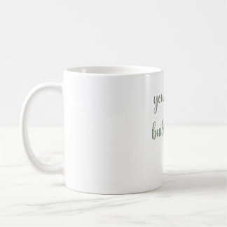 Deine Gewohnheiten formen dich Sage Green Zitat Ta Kaffeetasse