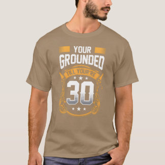 Deine Groundedill Du bist 30 Daddy Dad Vater Mädch T-Shirt