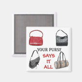 Deine Handtasche sagt alles Magnet (Vorderseite/Rückseite)