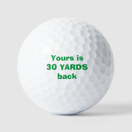 "Deine ist 30 Meter zurück" Custom Golf Ball