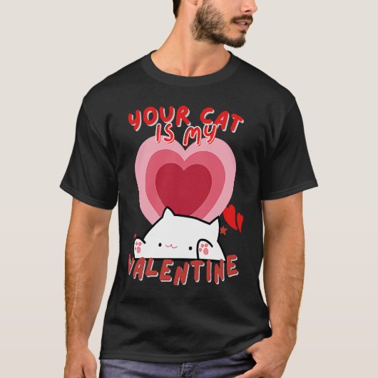 Deine Katze ist mein Niedlicher Valentinstag T-Shirt (Vorderseite)