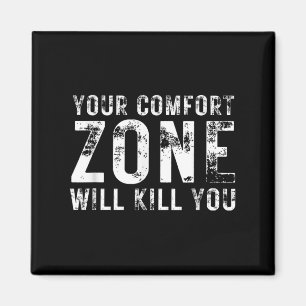 Deine Komfortzone wird dich töten Gym Motivational Magnet