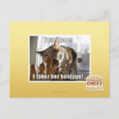 Deine Königin, ich nehme ihre Geisel Postkarte (Vorderseite)