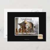 Deine Königin, ich nehme ihre Geisel Postkarte (Vorne/Hinten)