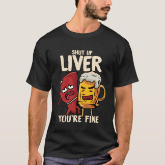 Deine Leber ist Fein beim Biertrinken Alkohol Meme T-Shirt