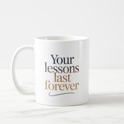 Deine Lektionen bleiben für immer Kaffeetasse (Links)