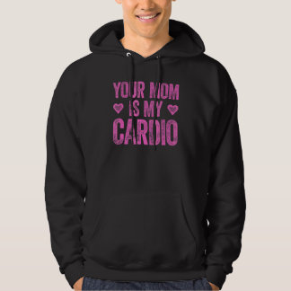 Deine Mama ist mein Cardio-Sprichwort 2 Hoodie