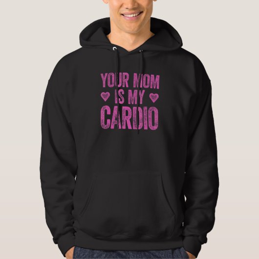 Deine Mama ist mein Cardio-Sprichwort 2 Hoodie (Vorderseite)