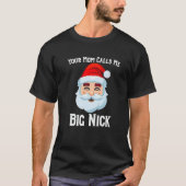 Deine Mama nennt mich Big Nick T-Shirt (Vorderseite)