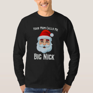 Deine Mama nennt mich Big Nick T-Shirt