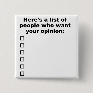 Deine Meinung Liste Lustiger Button Abzeichen