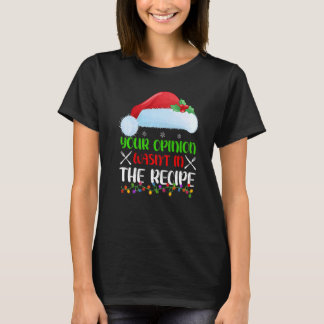 Deine Meinung war nicht im Rezept Kochender Chef C T-Shirt