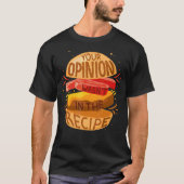 Deine Meinung war nicht in der Rezept Hamburger T-Shirt (Vorderseite)
