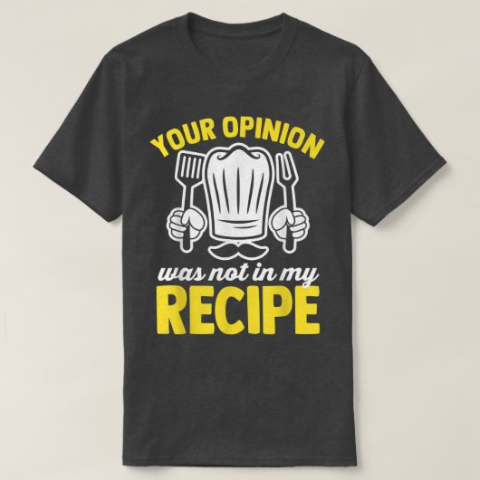 Deine Meinung war nicht in meinem Rezept kochen lu T-Shirt (Design vorne)