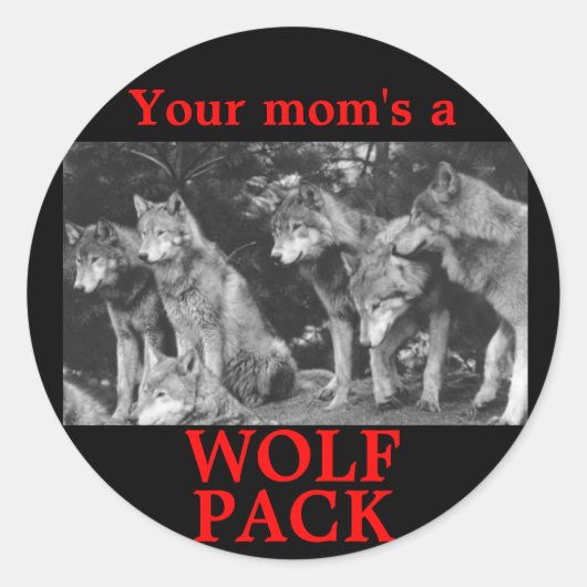 Deine Mutter ist ein WOLF PACK Runder Aufkleber (Vorderseite)