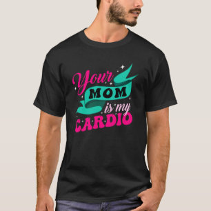 Deine Mutter ist mein Herz (Auf der Rückseite) Mut T-Shirt