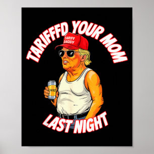 Deine Mutter letzte Nacht tarifiert Lustig _1  Poster